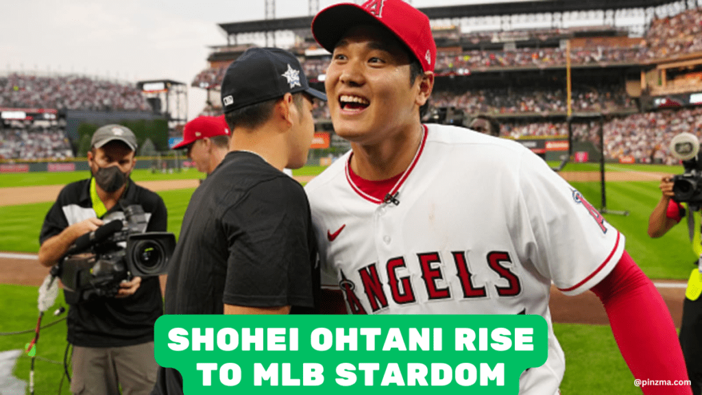 Shohei Ohtani Rise to MLB Stardom